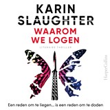 Waarom we logen, Karin Slaughter -  - 9789402772265