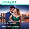 Onverwacht gekust door de tycoon - Amanda Cinelli - 9789402773378