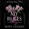Break My Rules - Roxy Sloane - 9789402774832