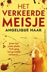Het verkeerde meisje - Angelique Haak - 9789402776560