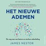 Het nieuwe ademen - James Nestor - 9789402777840