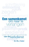 Een samenkomst om naar te verlangen - M.J. Kater - 9789402905298