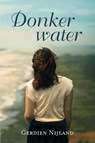 Donker water - Gerdien Nijland - 9789402906318