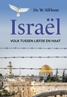 Israël: volk tussen liefde en haat - W. Silfhout - 9789402909326