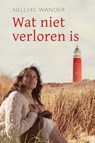 Wat niet verloren is - Nelleke Wander - 9789402909487
