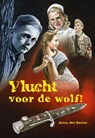 Vlucht voor de wolf! - Janny den Besten - 9789402910506