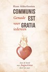 Communis est gratia. Genade voor iedereen - Hans Alderliesten - 9789402911435