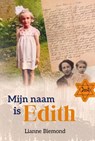 Mijn naam is Edith - Lianne Biemond - 9789402912043