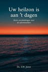 Uw heilzon is aan 't dagen - S.W. Janse - 9789402916096