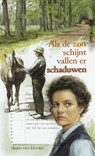 Als de zon schijn vallen er schaduwen - Arjen van Hoorn - 9789402916874