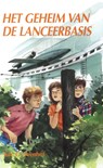 Het geheim van de lanceerbasis - Joh. G. Veenhof - 9789402917147