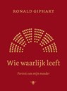 Wie waarlijk leeft - Ronald Giphart - 9789403101514