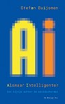 AI: Alsmaar Intelligenter - Stefan Buijsman - 9789403104317