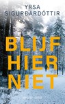Blijf hier niet - Yrsa Sigurdardottir - 9789403104324