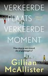 Verkeerde plaats, verkeerde moment - Gillian McAllister - 9789403114026