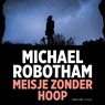 Meisje zonder hoop - Michael Robotham - 9789403122328
