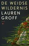 De weidse wildernis - Lauren Groff - 9789403128375