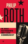 Ik was getrouwd met een communist - Philip Roth - 9789403128511