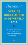 Rapport over de ongelijkheid in de wereld / 2018 - Facundo Alvaredo ; Lucas Chancel ; Thomas Piketty ; Emmanuel Saez ; Fred Hendriks - 9789403128801
