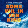 Soms wil ik een kind - Jantine Jongebloed - 9789403129426