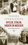 Hitler, Stalin, Vader en moeder - Daniel Finkelstein - 9789403129495