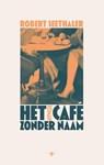 Het café zonder naam - Robert Seethaler - 9789403130989