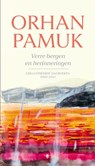 Verre bergen en herinneringen - Orhan Pamuk - 9789403131535