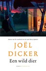 Een wild dier - Joël Dicker - 9789403132624