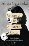Vrouwen in duistere tijden - Alicja Gescinska - 9789403133843