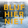 Blijf hier niet - Yrsa Sigurdardóttir - 9789403133928