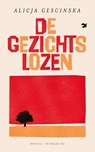 De gezichtslozen - Alicja Gescinska - 9789403136295