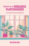 Dagboek van een Koreaanse plantenmoeder - Kim Keum Hee - 9789403136493