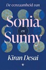 De eenzaamheid van Sonia en Sunny - Kiran Desai - 9789403136547