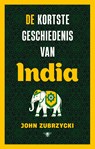 De kortste geschiedenis van India - John Zubrzycki - 9789403140377