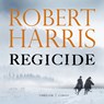 Regicide - Robert Harris - 9789403164717