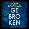 Gebroken - Michael Robotham - 9789403167619