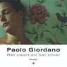 Het zwart en het zilver - Paolo Giordano - 9789403168913