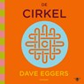 De Cirkel - Dave Eggers - 9789403174617