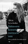 Intussen komen mensen om - Alicja Gescinska - 9789403174907