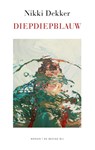 diepdiepblauw - Nikki Dekker - 9789403176413