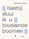 hierbij stuur ik u bloeiende boomen - Ramsey Nasr - 9789403178219