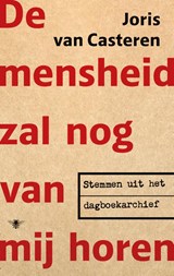 De mensheid zal nog van mij horen, Joris van Casteren -  - 9789403180915