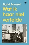 Wat ik haar niet vertelde - Sigrid Bousset - 9789403182414