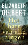 Het hart van alle dingen - Elizabeth Gilbert - 9789403188416