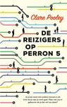 De reizigers op perron 5 - Clare Pooley - 9789403191515