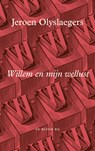 Willem en mijn wellust - Jeroen Olyslaegers - 9789403192314