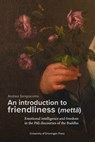 An introduction to friendliness (mettā) - Andrea Sangiacomo - 9789403429434