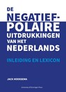 De negatief-polaire uitdrukkingen van het Nederlands - Jack Hoeksema - 9789403430577