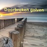 Doorbroken golven - Jessah Groenink - 9789403602783