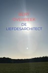 De Liefdesarchitect - Bert Overbeek - 9789403606620